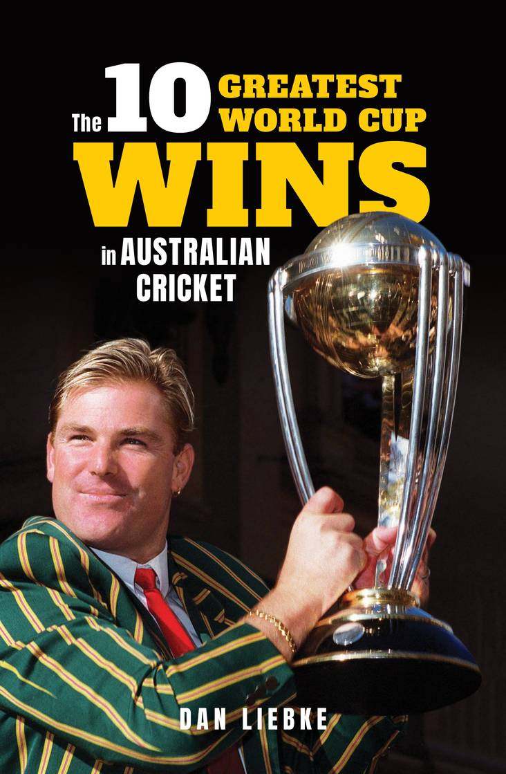 The 10 Greatest World Cup Wins in Australian Cricket book cover featuring a cricketer holding a trophy.