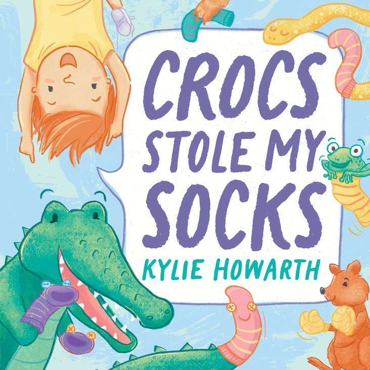 Cover of the book "Crocs Stole My Socks" by Kylie Howarth, featuring playful crocodile illustration.