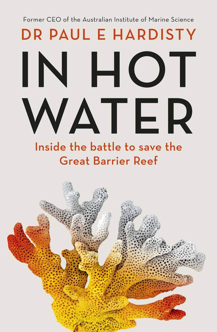 Book cover of "In Hot Water" by Dr. Paul E Hardisty, featuring the Great Barrier Reef.