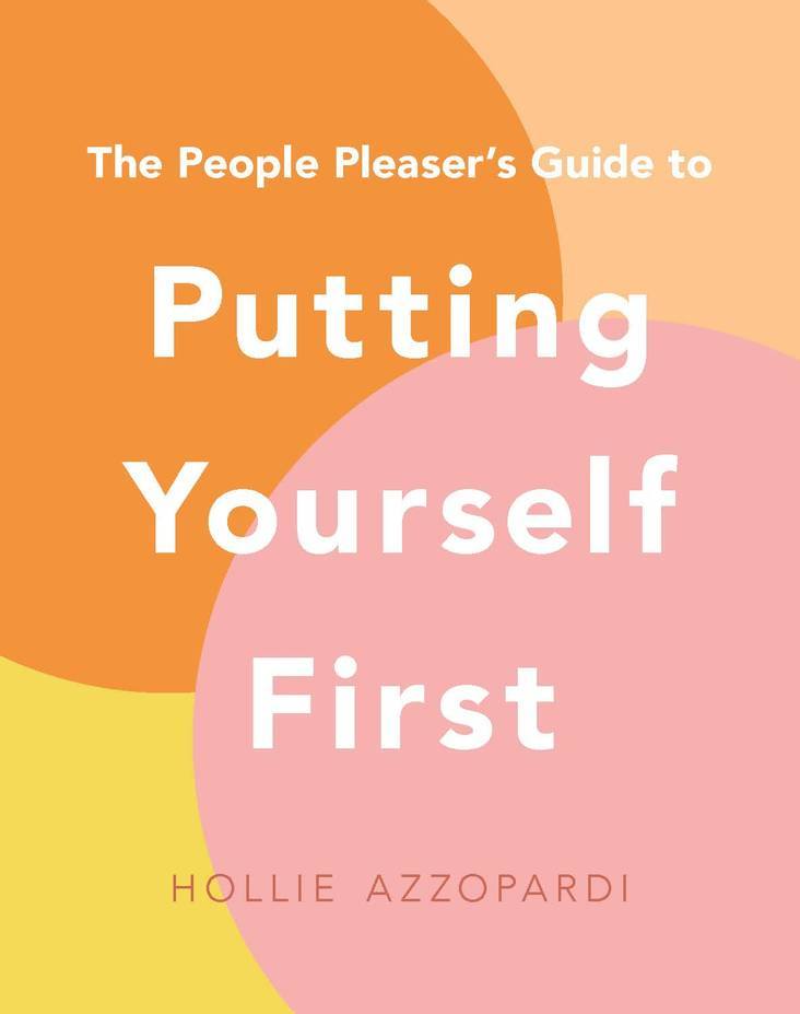 The People Pleaser's Guide to Putting Yourself First book cover by Hollie Azzopardi, featuring bold text on colorful background.