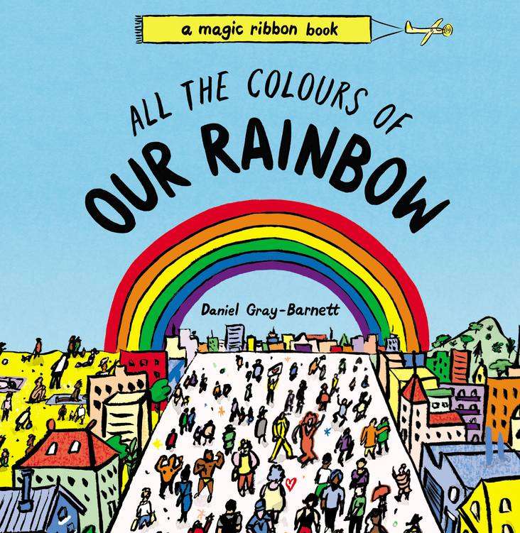 Children's book cover "All the Colours of Our Rainbow" by Daniel Gray-Barnett featuring a vibrant rainbow over a cityscape.
