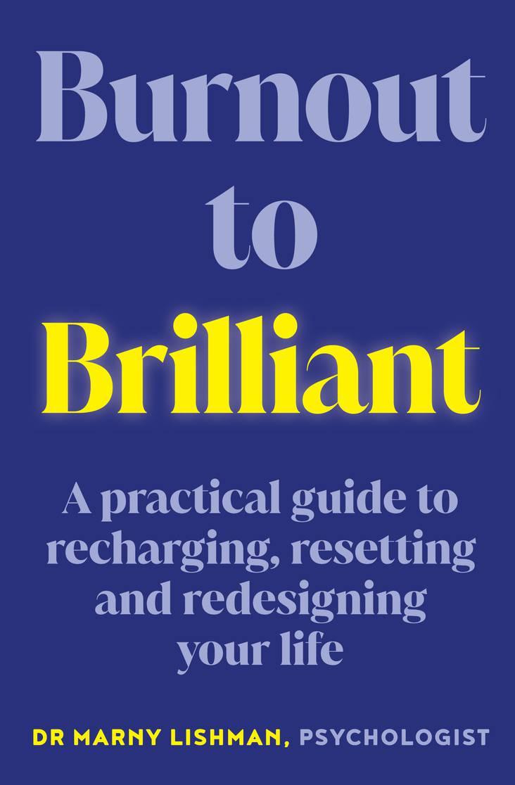 Burnout to Brilliant book cover by Dr. Marny Lishman, self-help guide for recharging and redesigning life.