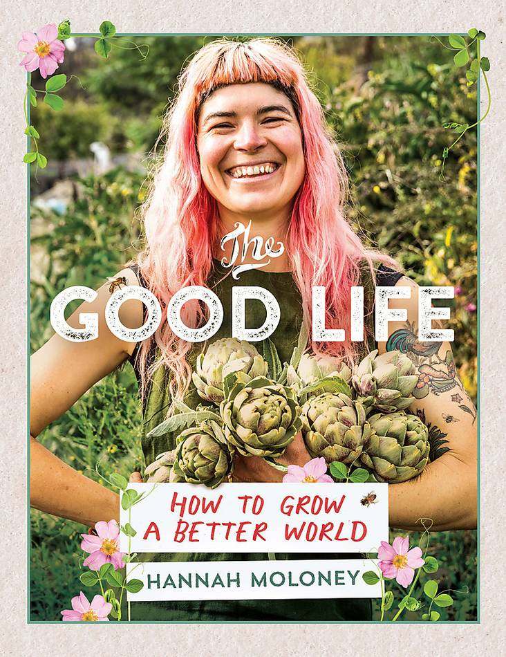 The Good Life book cover featuring author Hannah Moloney holding plants, surrounded by floral design.