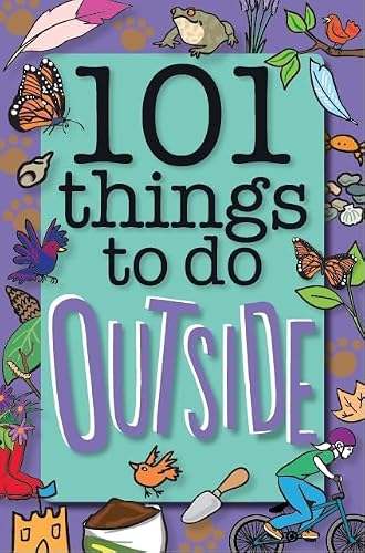 101 Things to Do Outside
