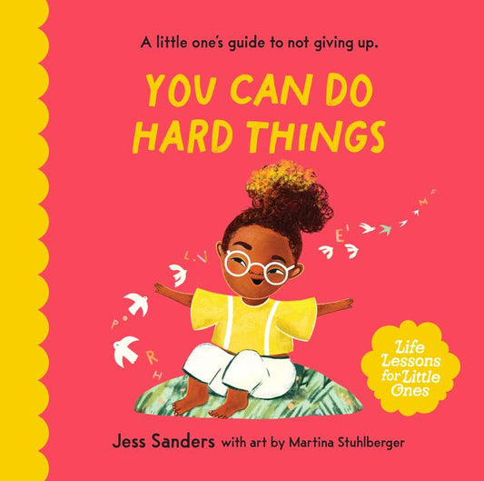 Book - Life Lessons for Little Ones: You Can Do Hard Things