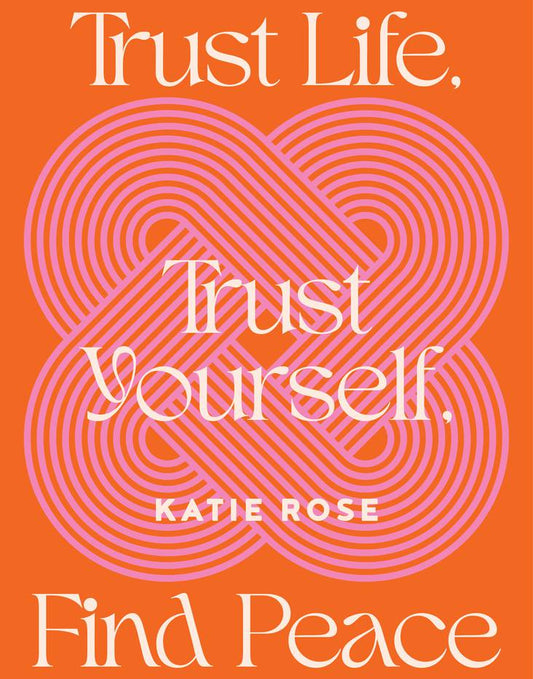 Books - Trust Life, Trust Yourself, Find Peace